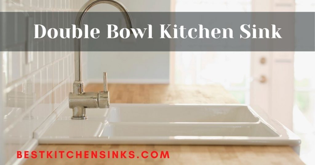 types of kitchen sinks - double bowl kitchen sink