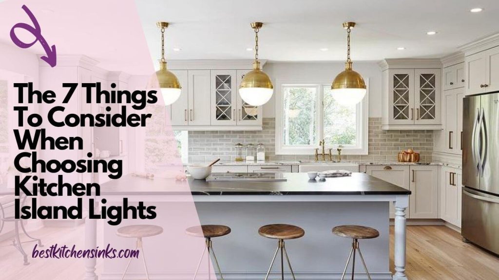 factor to be considered while choosing kitchen island lights